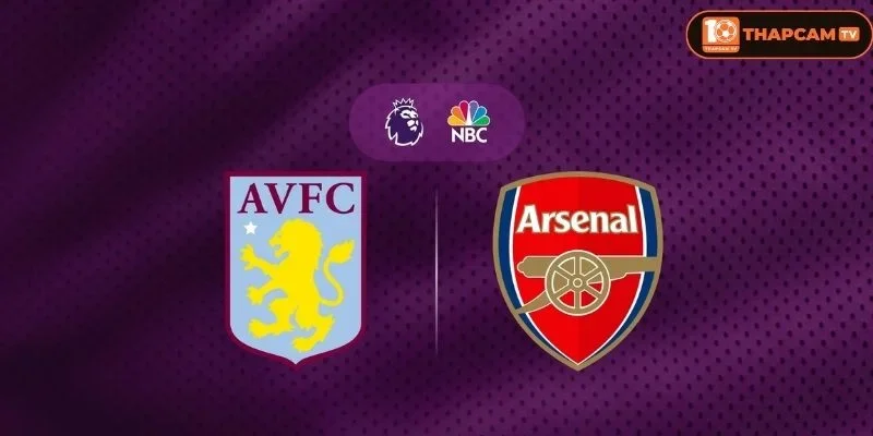 Aston Villa với lợi thế sân nhà đang hừng hực cho trận đấu ngay trên sân nhà.