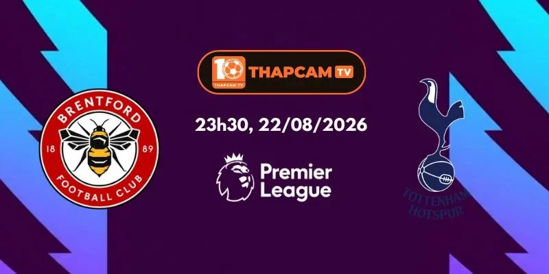 Soi Kèo Nhà Cái Brentford Vs Tottenham Hotspur - 23h30, Ngày 22/08