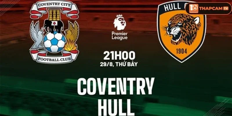 Soi kèo nhà cái Coventry City vs Hull City là kèo đấu vòng 2 rất đáng mong đợi.