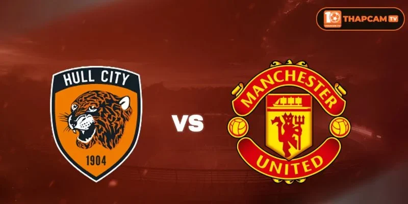 Hull City dù có vị thế sân nhà nhưng sẽ rất khó khăn khi phải tiếp Man Đỏ