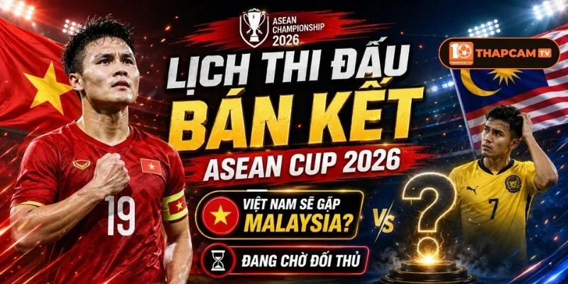 Soi kèo nhà cái Malaysia vs Việt Nam là kèo đấu mở màn vòng Bán kết (lượt đi).