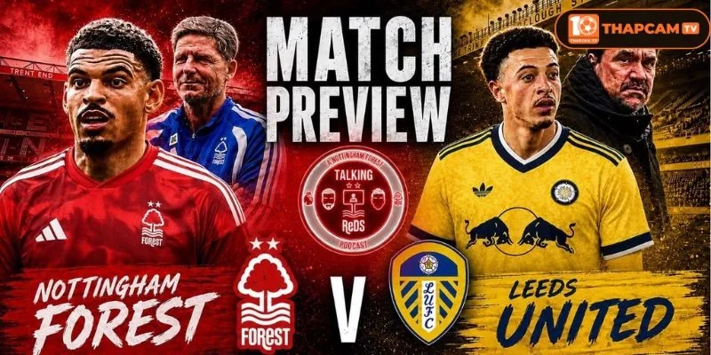  Lịch sử đối đầu Nottingham Forest vs Leeds United cho thấy Man Đỏ luôn là đội cửa trên. 