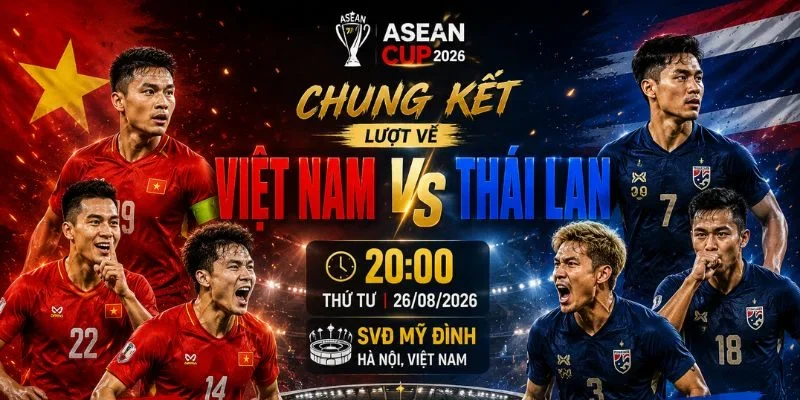 Cả Việt Nam vs Thái Lan đều bước vào mùa giải mới với nhiều kỳ vọng.