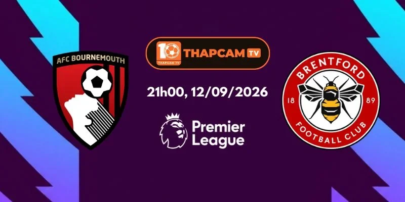 Soi Kèo Nhà Cái Bournemouth Vs Brentford - 21h00, Ngày 12/09
