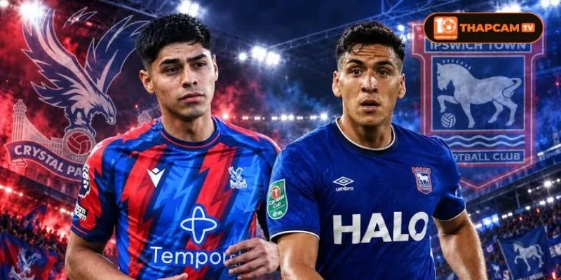 Crystal Palace có lợi thế vượt trội trước Ipswich Town để giành về 3 điểm.