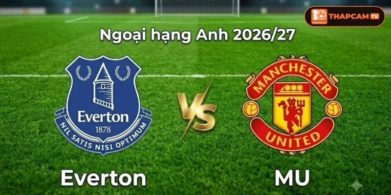 Soi kèo nhà cái Everton vs Manchester United là kèo đấu vòng 3 rất đáng mong đợi.