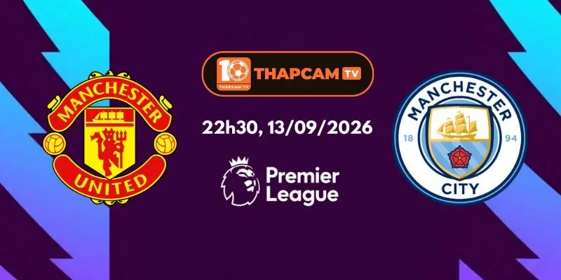 Soi Kèo Nhà Cái Manchester United Vs Manchester City - 22h30, 13/09