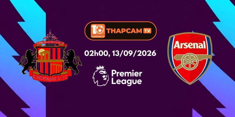 Soi Kèo Nhà Cái Sunderland Vs Arsenal – 02h00, Ngày 13/09